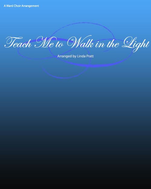 Teach Me to Walk in the Light